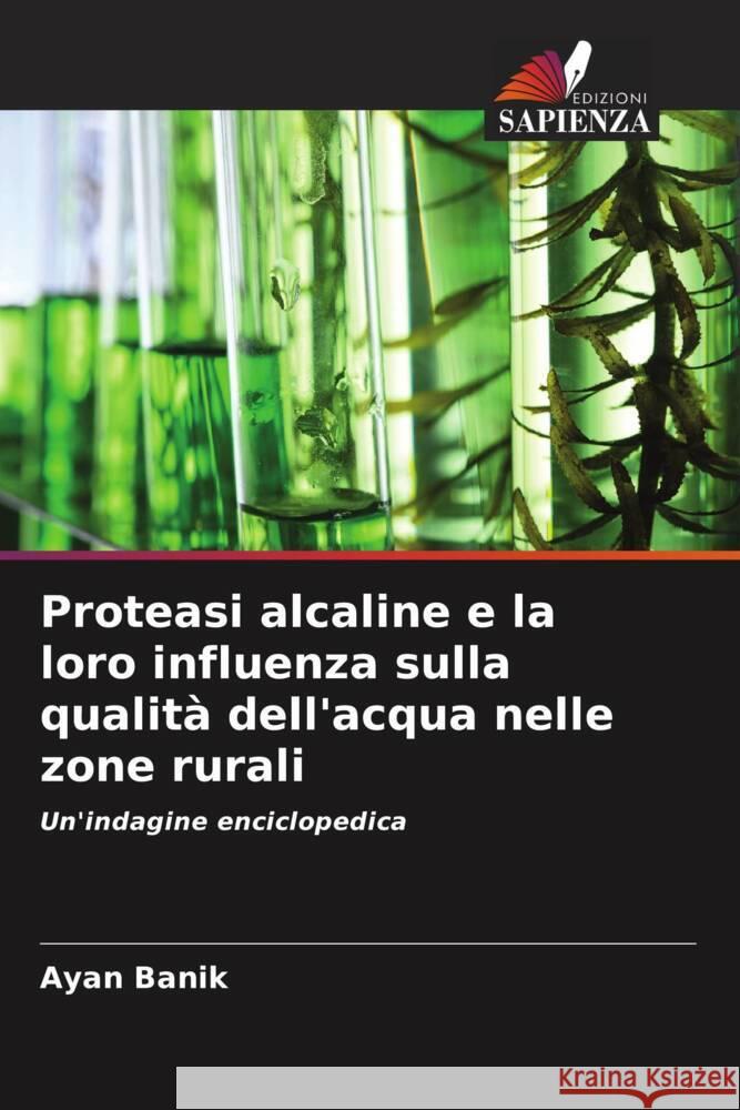 Proteasi alcaline e la loro influenza sulla qualità dell'acqua nelle zone rurali Banik, Ayan 9786204222745