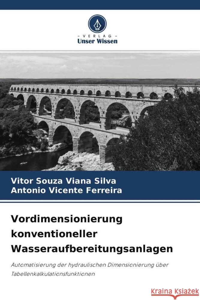 Vordimensionierung konventioneller Wasseraufbereitungsanlagen Souza Viana Silva, Vitor, Ferreira, Antonio Vicente 9786204223810