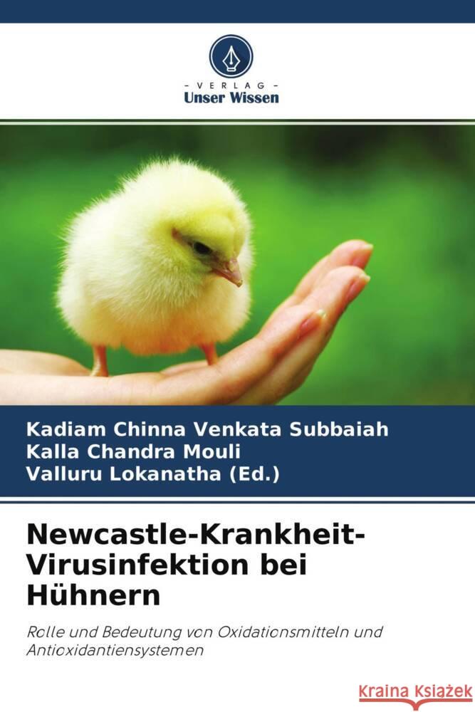 Newcastle-Krankheit-Virusinfektion bei Hühnern Venkata Subbaiah, Kadiam Chinna, Chandra Mouli, Kalla, Lokanatha (Ed.), Valluru 9786204224879