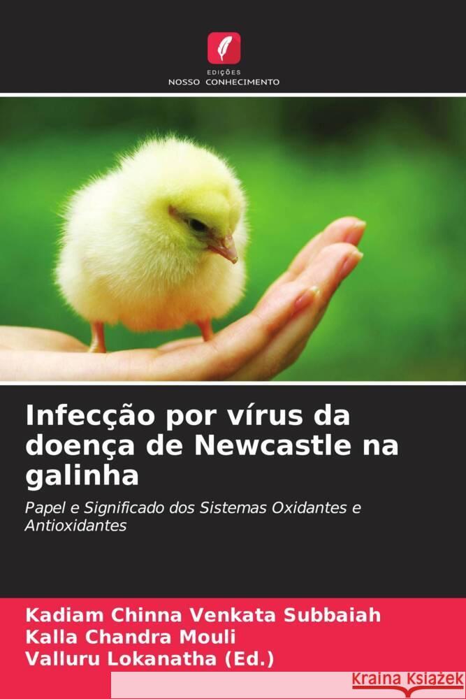 Infecção por vírus da doença de Newcastle na galinha Venkata Subbaiah, Kadiam Chinna, Chandra Mouli, Kalla, Lokanatha (Ed.), Valluru 9786204224916