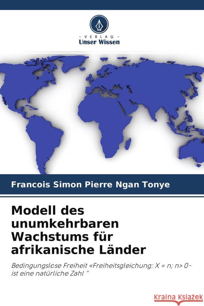 Modell des unumkehrbaren Wachstums für afrikanische Länder Ngan Tonye, Francois Simon Pierre 9786204225883