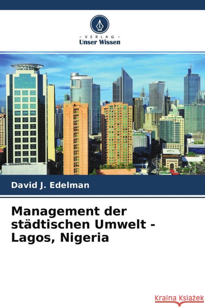 Management der städtischen Umwelt - Lagos, Nigeria Edelman, David J. 9786204227160