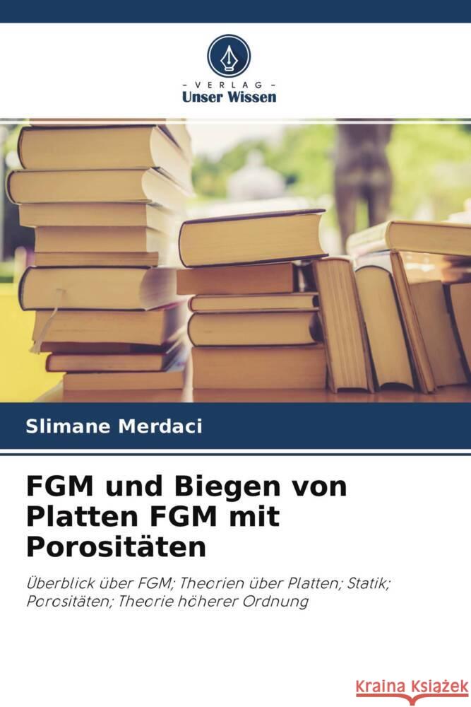 FGM und Biegen von Platten FGM mit Porositäten Merdaci, Slimane 9786204228792