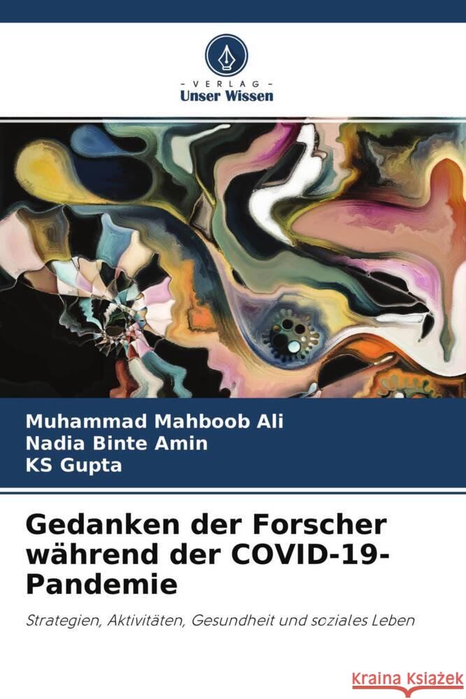 Gedanken der Forscher während der COVID-19-Pandemie Ali, Muhammad Mahboob, Amin, Nadia Binte, Gupta, KS 9786204229157 Verlag Unser Wissen