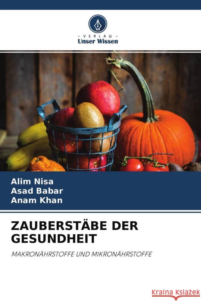 ZAUBERSTÄBE DER GESUNDHEIT Nisa, Alim, Babar, Asad, Khan, Anam 9786204229454