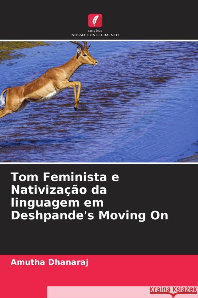 Tom Feminista e Nativização da linguagem em Deshpande's Moving On Dhanaraj, Amutha 9786204231648