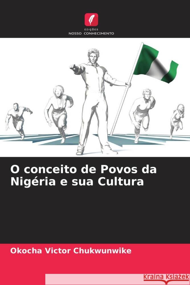 O conceito de Povos da Nigéria e sua Cultura Chukwunwike, Okocha Victor 9786204231952