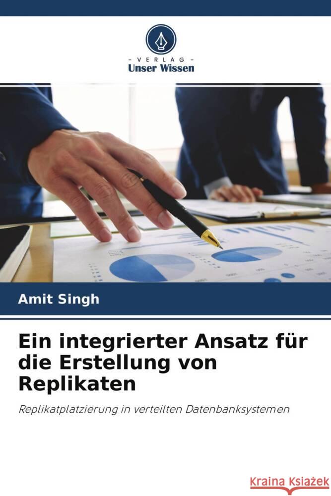 Ein integrierter Ansatz für die Erstellung von Replikaten Singh, Amit 9786204231983