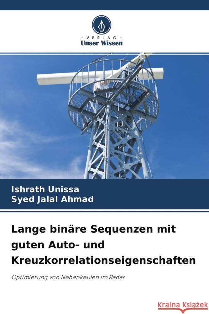 Lange binäre Sequenzen mit guten Auto- und Kreuzkorrelationseigenschaften Unissa, Ishrath, Ahmad, Syed Jalal 9786204239576