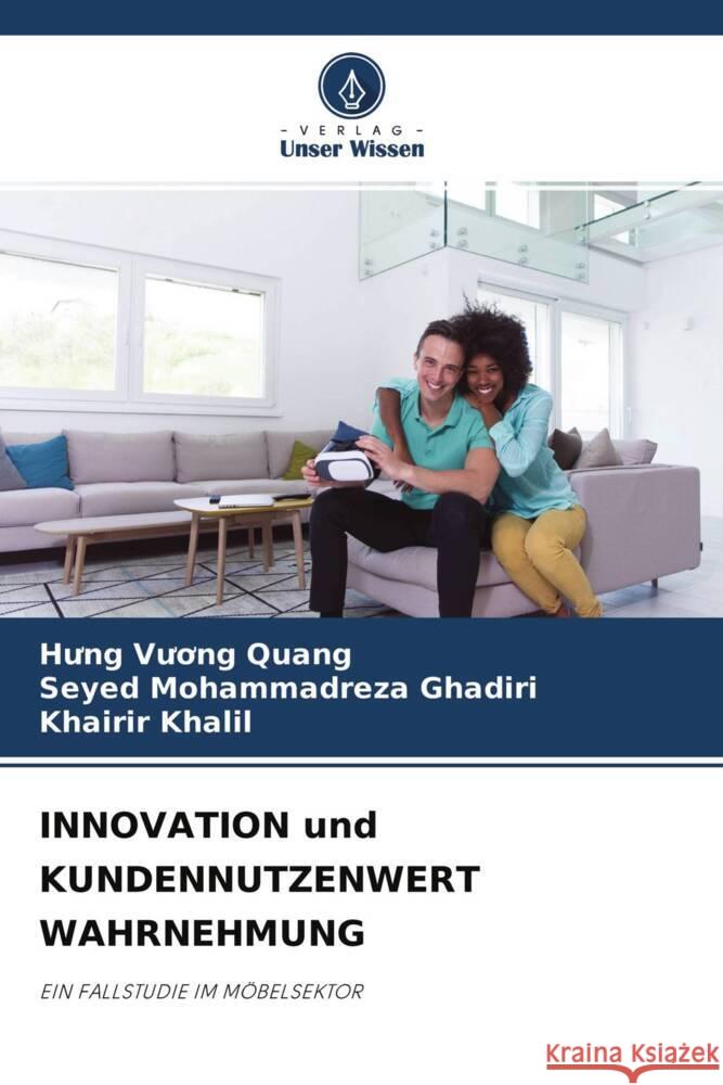 INNOVATION und KUNDENNUTZENWERT WAHRNEHMUNG Vương Quang, Hưng, Ghadiri, Seyed Mohammadreza, Khalil, Khairir 9786204245119