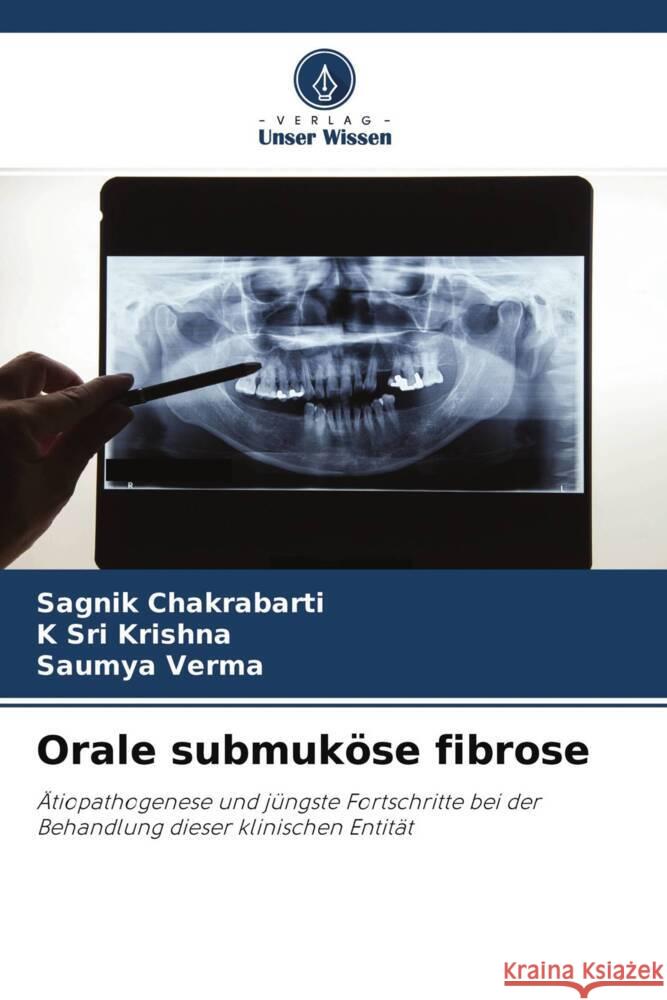 Orale submuköse fibrose Chakrabarti, Sagnik, Krishna, K Sri, Verma, Saumya 9786204256061