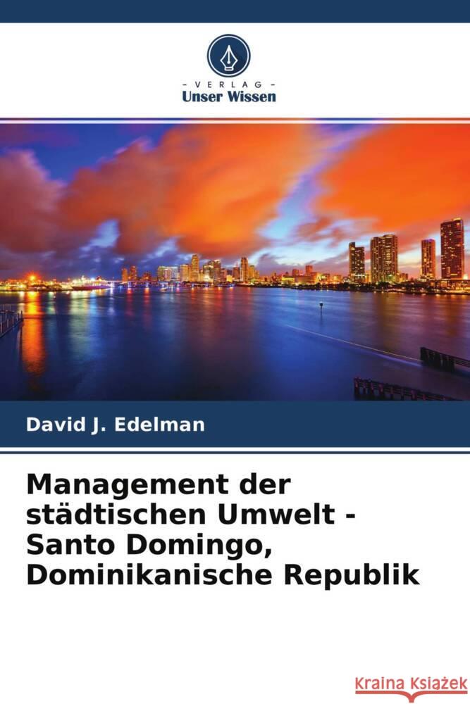 Management der städtischen Umwelt - Santo Domingo, Dominikanische Republik Edelman, David J. 9786204258010