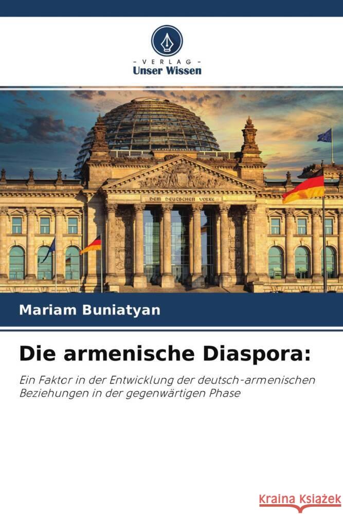 Die armenische Diaspora: Buniatyan, Mariam 9786204259642