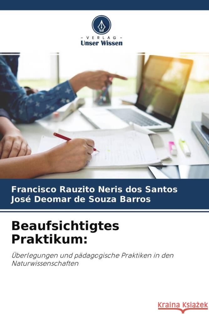 Beaufsichtigtes Praktikum: Santos, Francisco Rauzito Neris dos, Barros, José Deomar de Souza 9786204259994