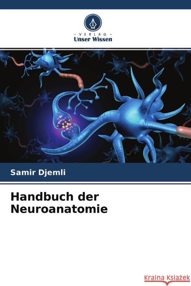 Handbuch der Neuroanatomie Djemli, Samir 9786204264592