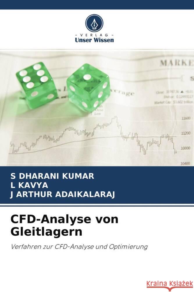 CFD-Analyse von Gleitlagern Dharani Kumar, S, Kavya, L, Arthur Adaikalaraj, J 9786204264653