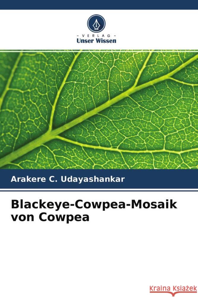 Blackeye-Cowpea-Mosaik von Cowpea Udayashankar, Arakere C. 9786204265612 Verlag Unser Wissen