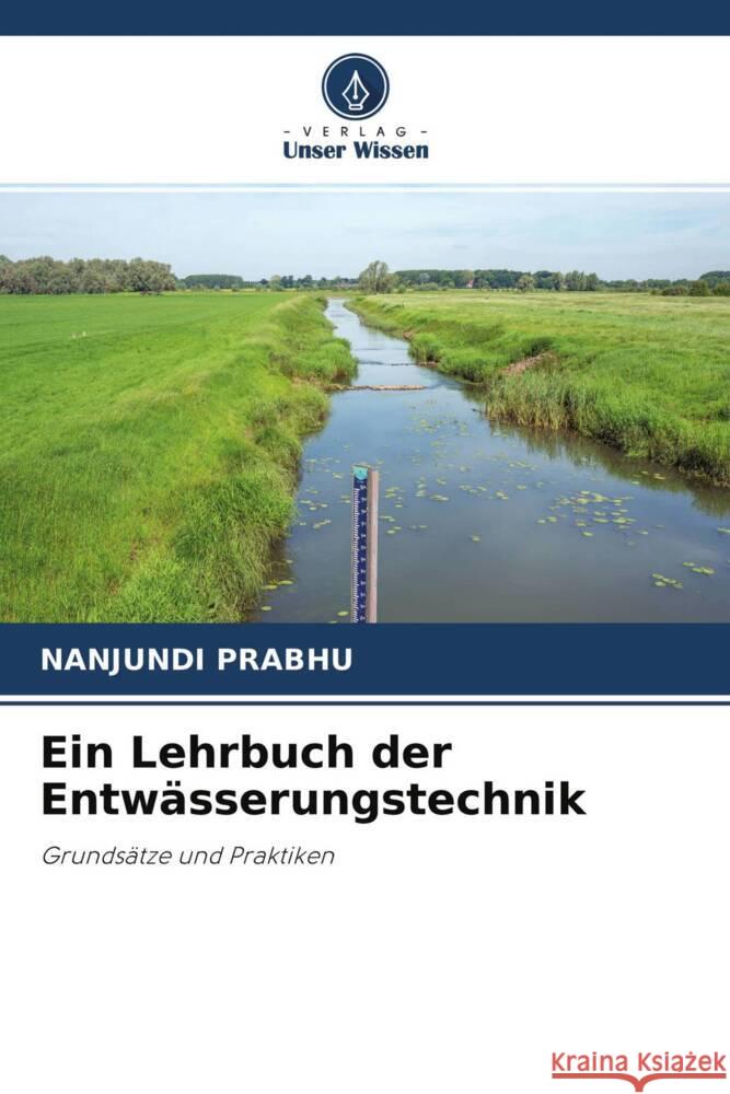 Ein Lehrbuch der Entwässerungstechnik PRABHU, Nanjundi 9786204265674