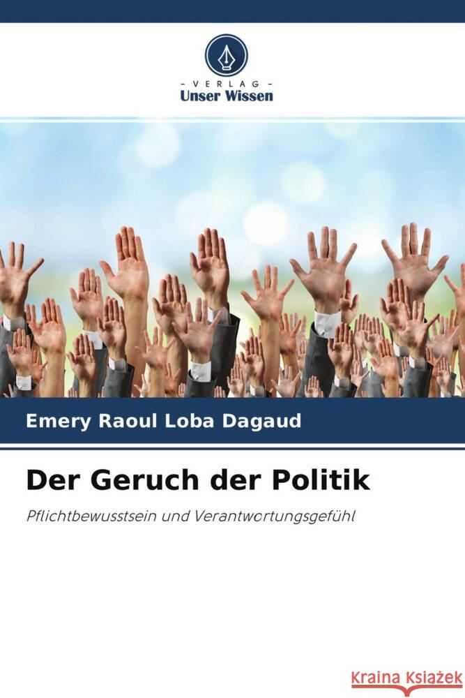 Der Geruch der Politik Dagaud, Emery Raoul Loba 9786204266275