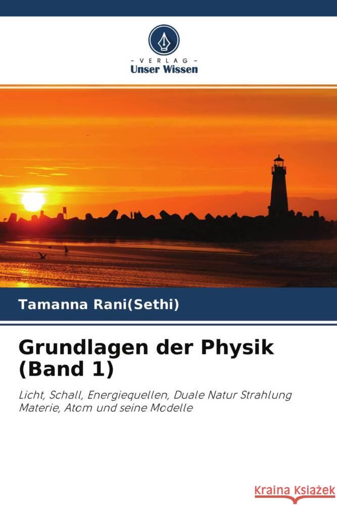 Grundlagen der Physik (Band 1) Rani(Sethi), Tamanna 9786204266336