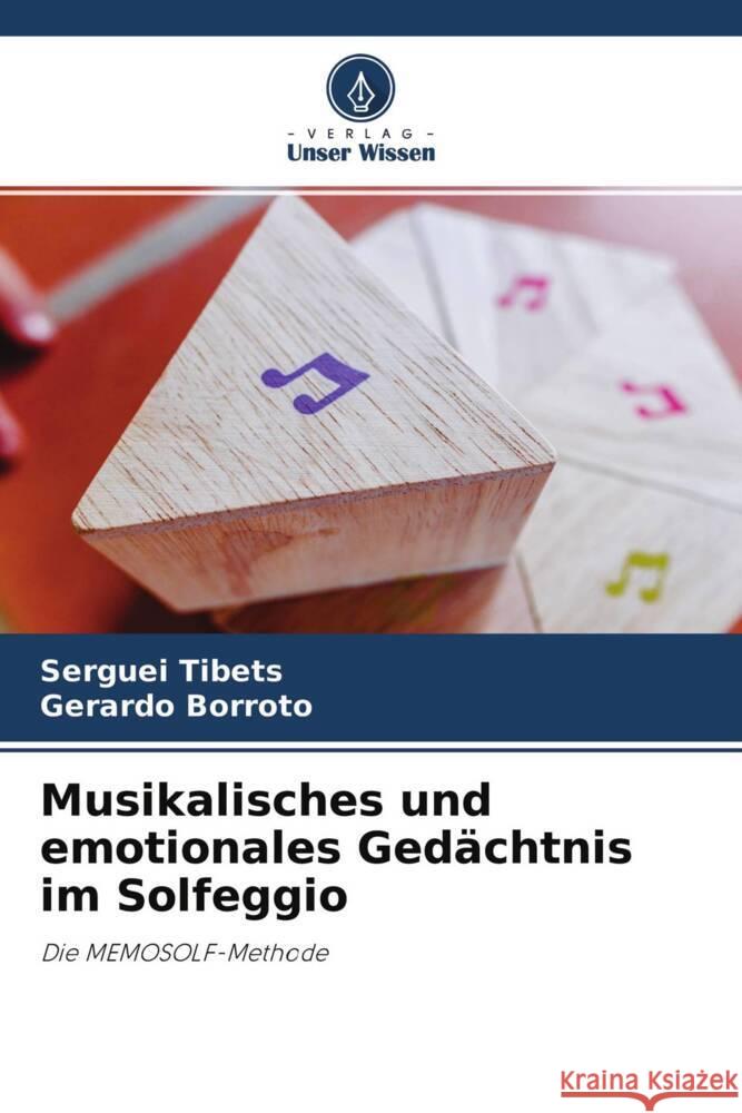 Musikalisches und emotionales Gedächtnis im Solfeggio Tibets, Serguei, Borroto, Gerardo 9786204268422