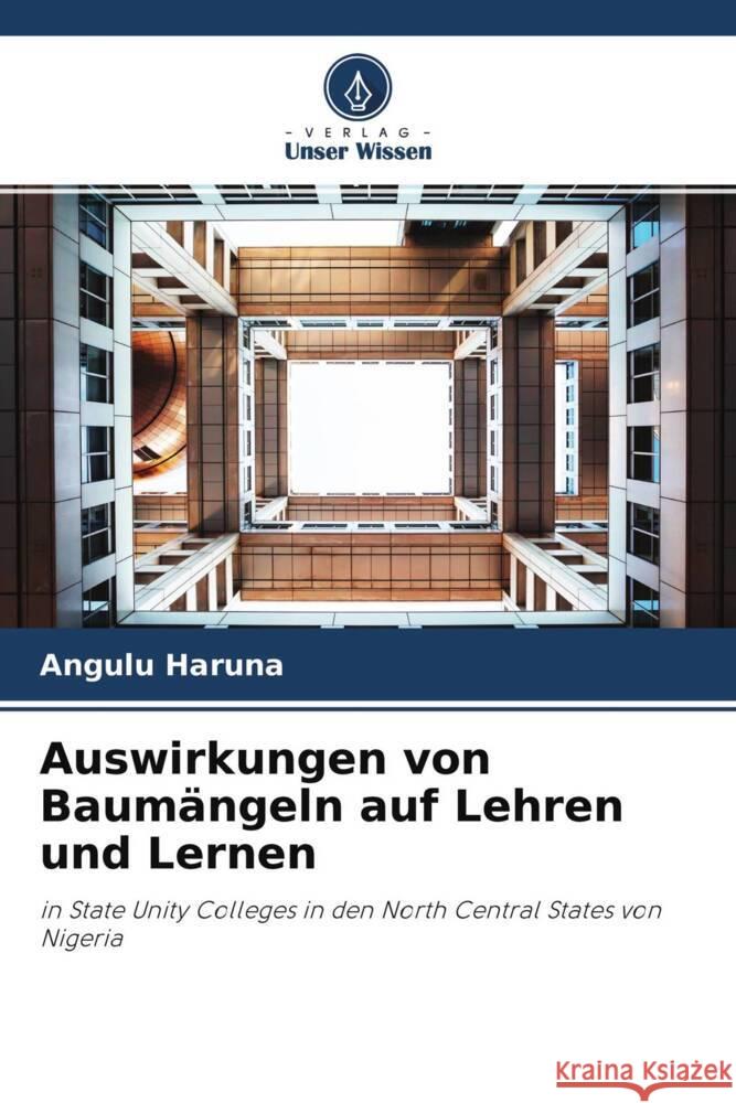 Auswirkungen von Baumängeln auf Lehren und Lernen Haruna, Angulu 9786204272320