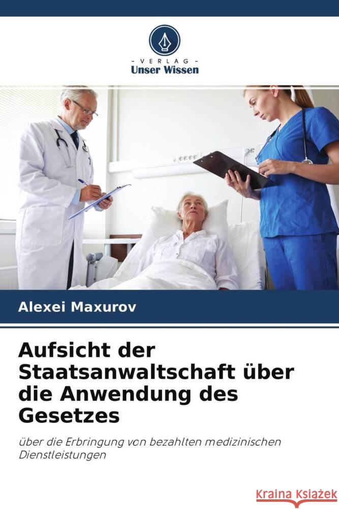 Aufsicht der Staatsanwaltschaft über die Anwendung des Gesetzes Maxurov, Alexei 9786204274188