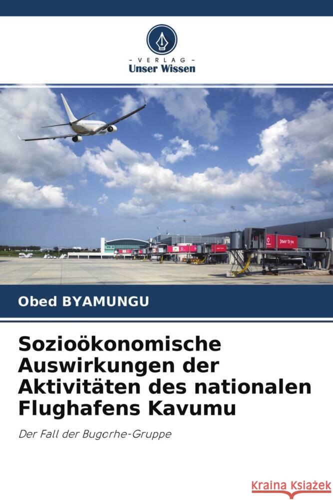 Sozioökonomische Auswirkungen der Aktivitäten des nationalen Flughafens Kavumu Byamungu, Obed 9786204274522