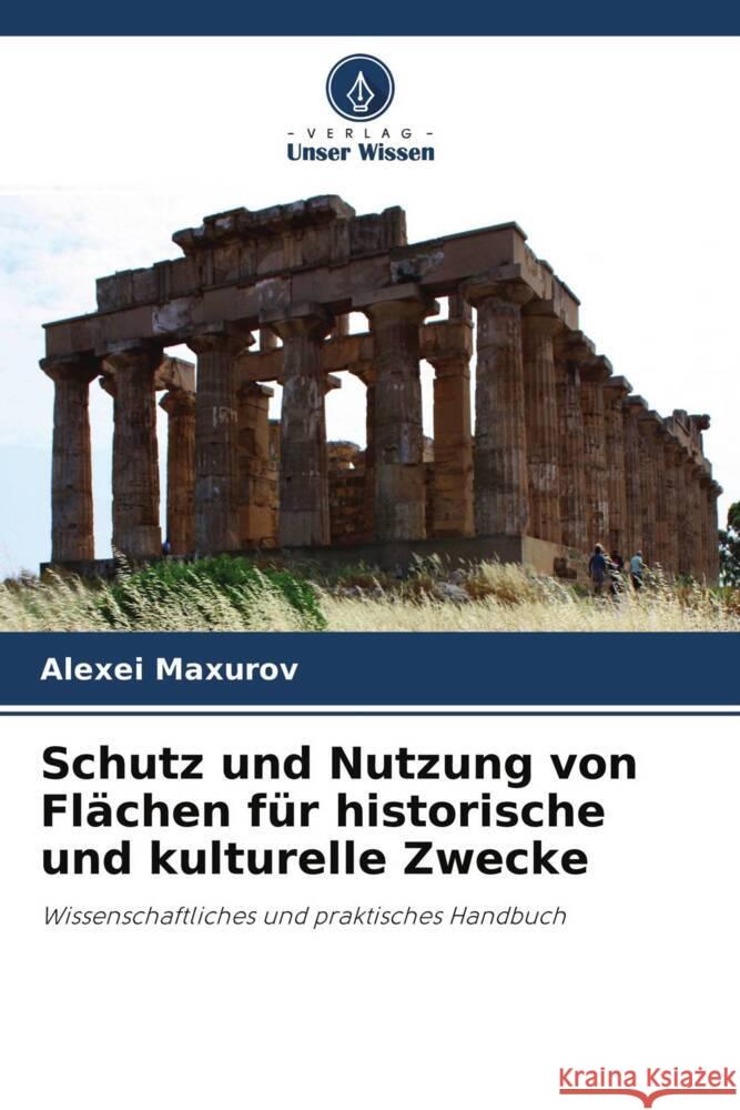 Schutz und Nutzung von Flächen für historische und kulturelle Zwecke Maxurov, Alexei 9786204276205