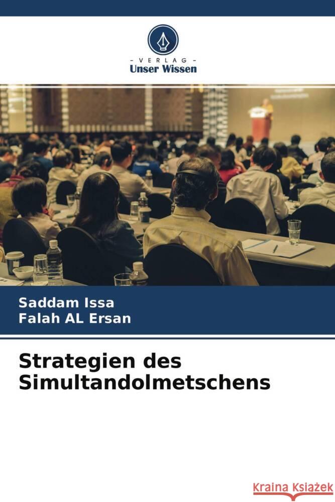 Strategien des Simultandolmetschens Issa, Saddam, AL Ersan, Falah 9786204276922