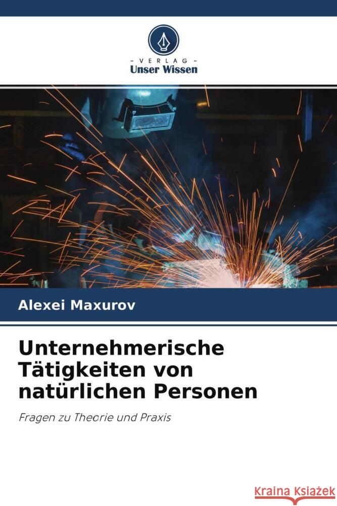 Unternehmerische Tätigkeiten von natürlichen Personen Maxurov, Alexei 9786204282329