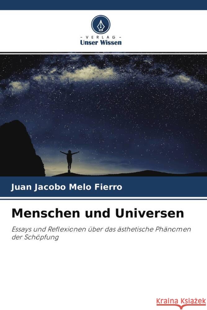 Menschen und Universen Melo Fierro, Juan Jacobo 9786204282930