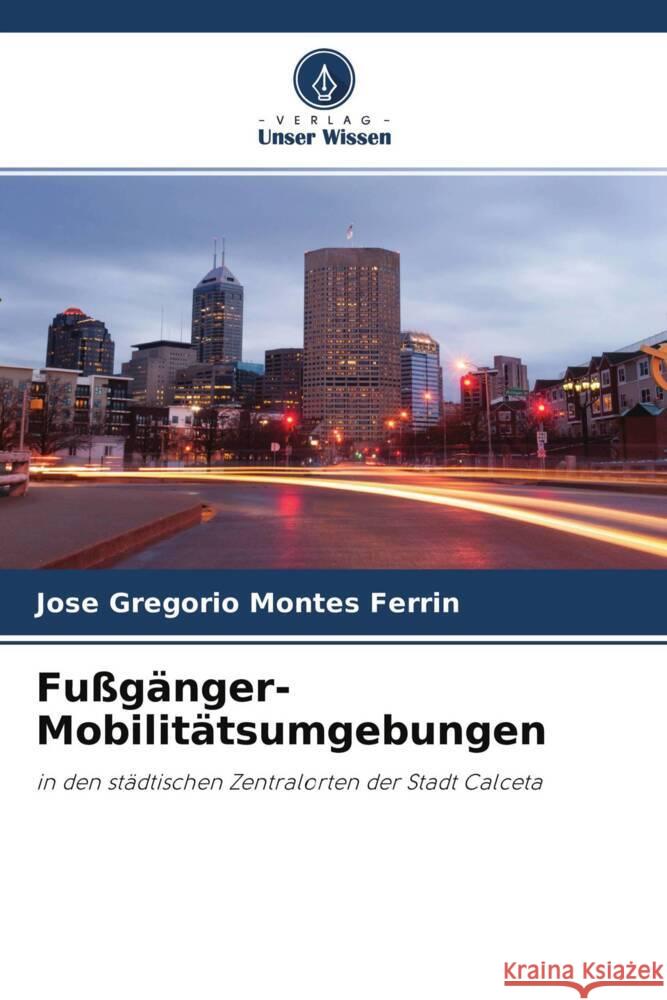 Fußgänger-Mobilitätsumgebungen Montes Ferrin, Jose Gregorio 9786204283234