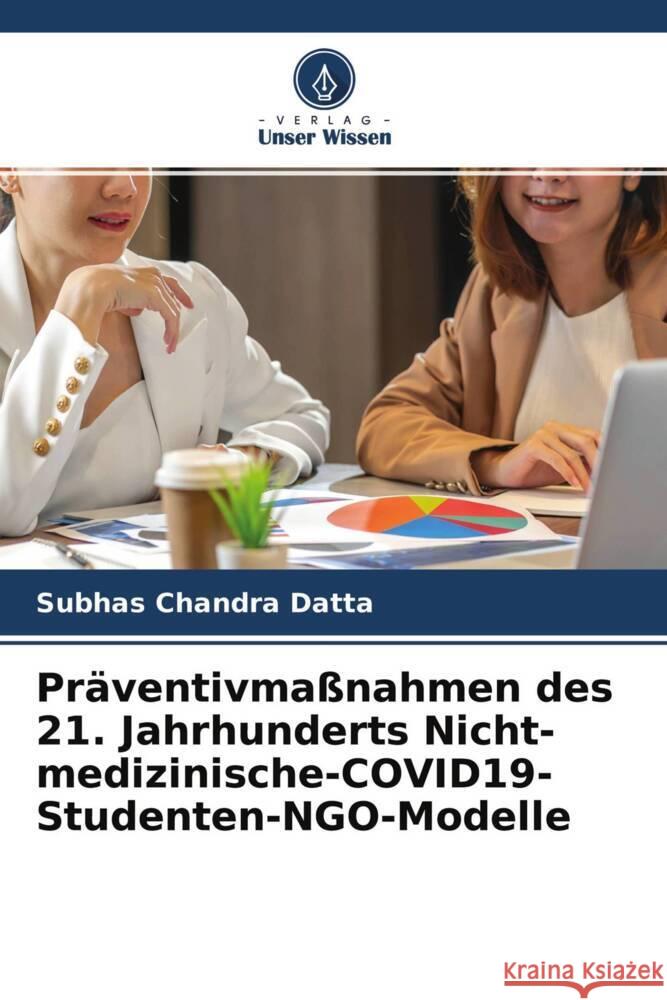 Präventivmaßnahmen des 21. Jahrhunderts Nicht-medizinische-COVID19-Studenten-NGO-Modelle Datta, Subhas Chandra 9786204283760