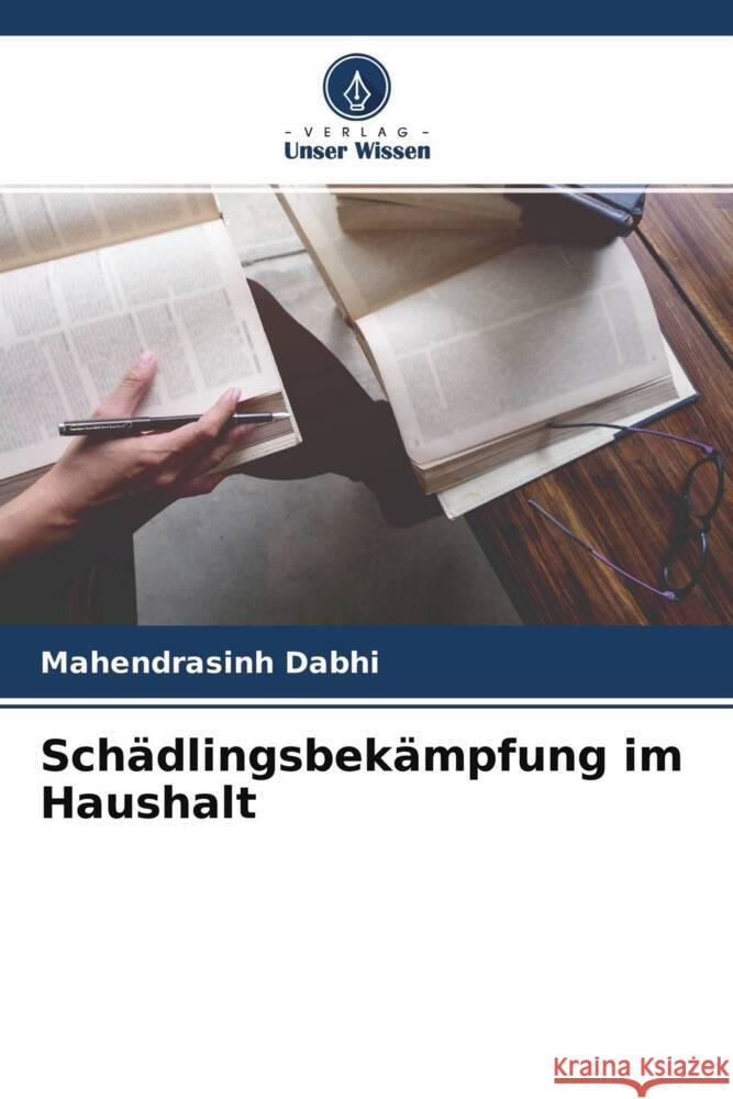 Schädlingsbekämpfung im Haushalt Dabhi, Mahendrasinh 9786204284323