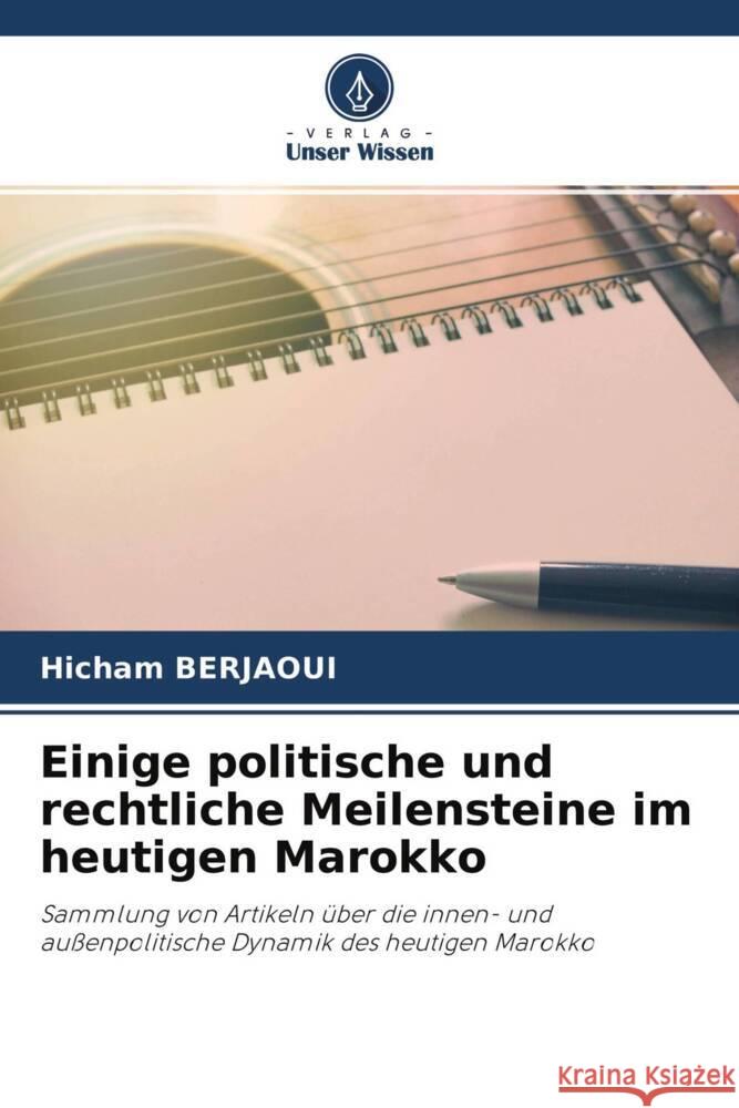 Einige politische und rechtliche Meilensteine im heutigen Marokko Berjaoui, Hicham 9786204287812