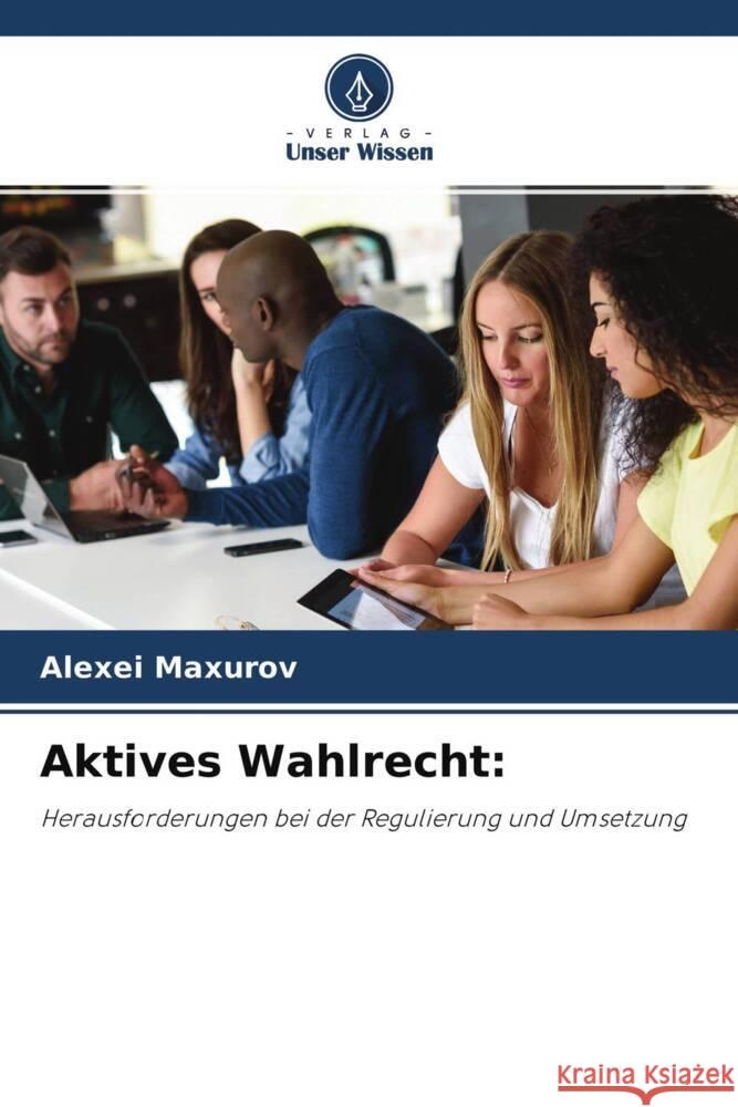 Aktives Wahlrecht: Maxurov, Alexei 9786204288086