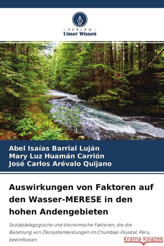 Auswirkungen von Faktoren auf den Wasser-MERESE in den hohen Andengebieten Barrial Luján, Abel Isaías, Huamán Carrión, Mary Luz, Arévalo Quijano, José Carlos 9786204290294