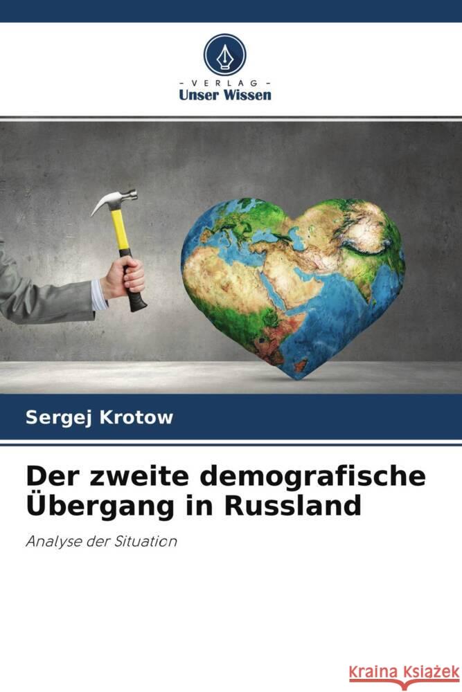 Der zweite demografische Übergang in Russland Krotow, Sergej 9786204290805