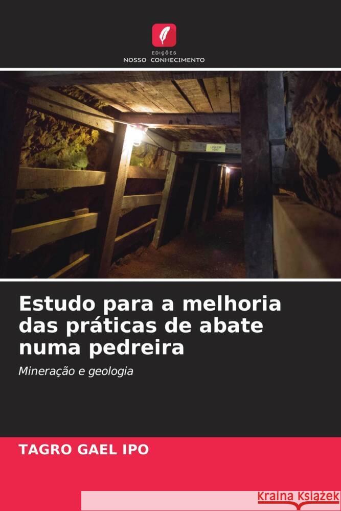 Estudo para a melhoria das práticas de abate numa pedreira Ipo, Tagro Gael 9786204297910