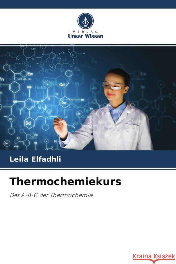 Thermochemiekurs Elfadhli, Leila 9786204298948