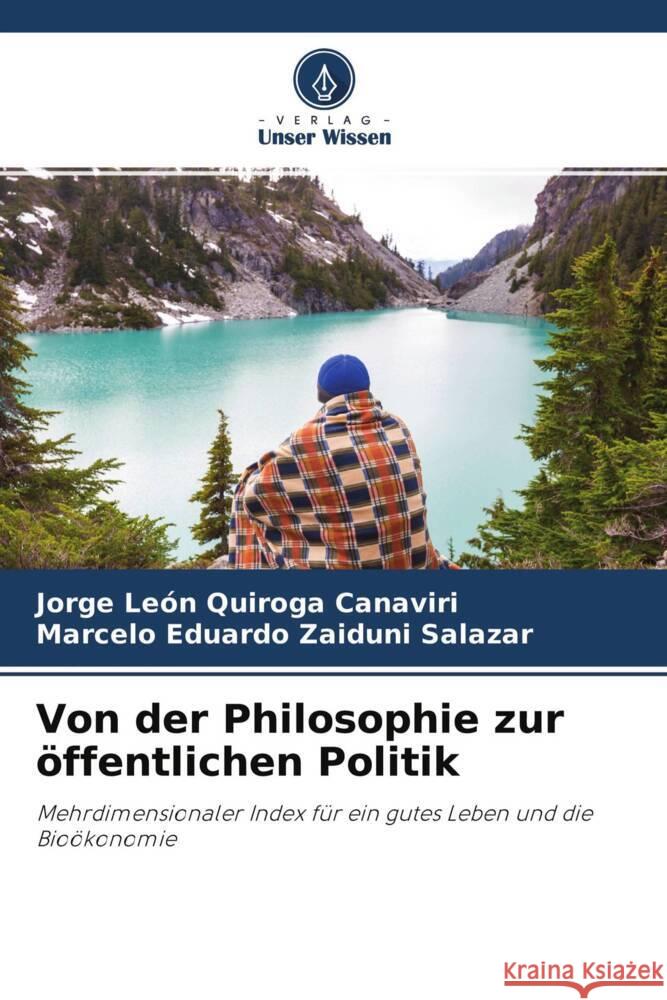 Von der Philosophie zur öffentlichen Politik Quiroga Canaviri, Jorge León, Zaiduni Salazar, Marcelo Eduardo 9786204301976