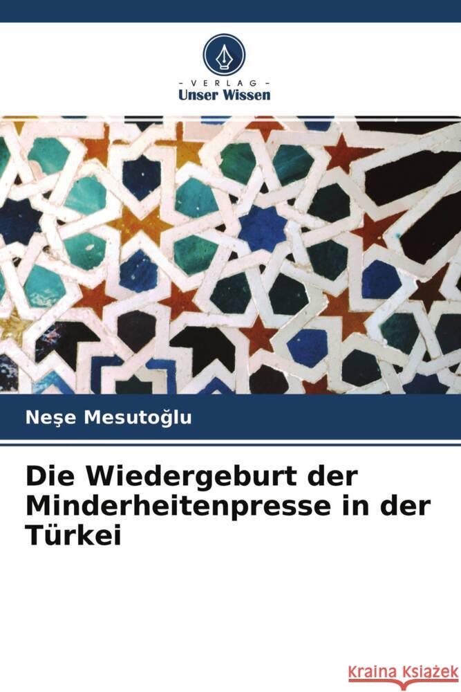 Die Wiedergeburt der Minderheitenpresse in der Türkei Mesutoglu, Nese 9786204302393