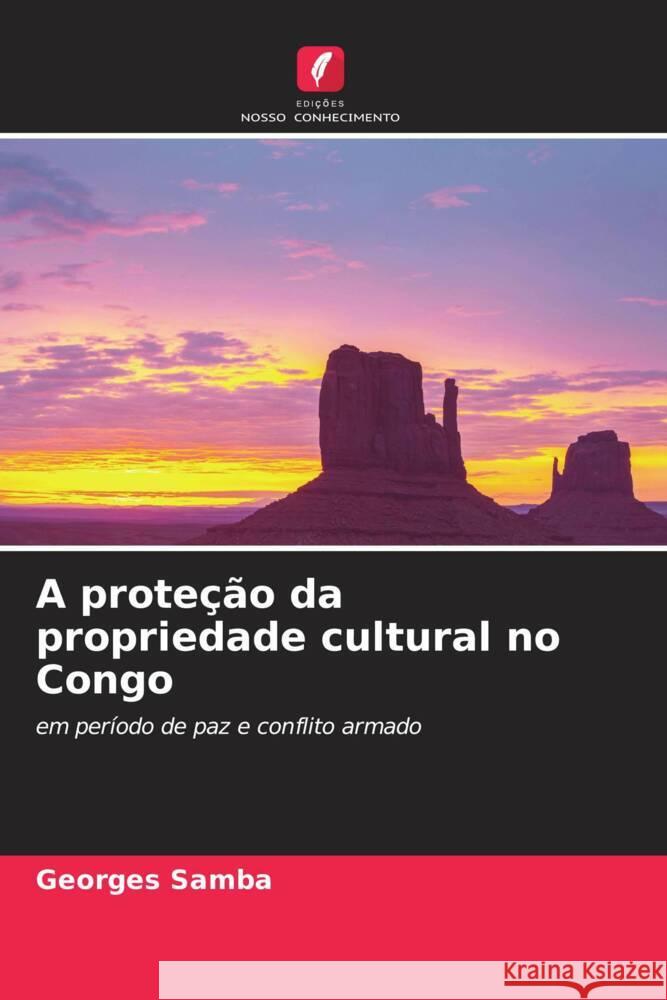 A proteção da propriedade cultural no Congo Samba, Georges 9786204302478 Edições Nosso Conhecimento