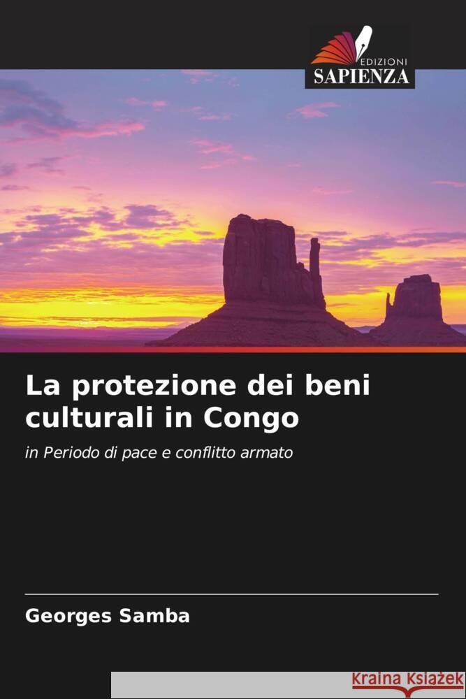 La protezione dei beni culturali in Congo Samba, Georges 9786204302485