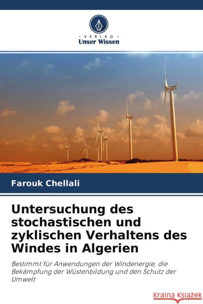 Untersuchung des stochastischen und zyklischen Verhaltens des Windes in Algerien Chellali, Farouk 9786204303222