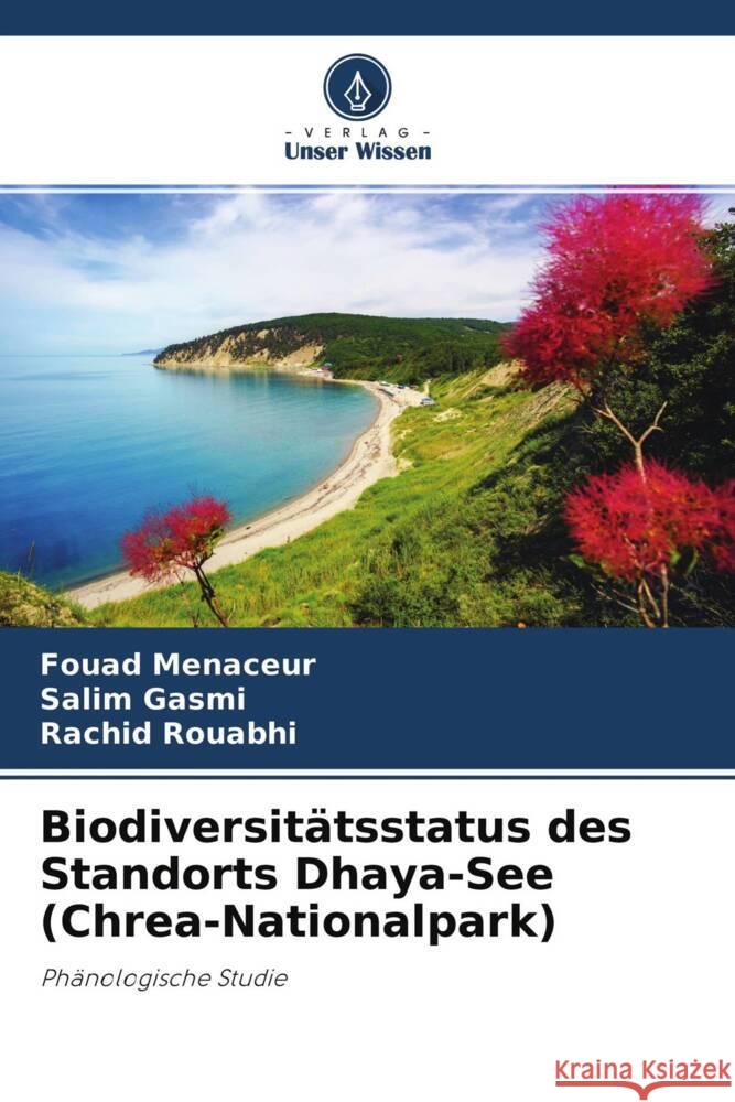 Biodiversitätsstatus des Standorts Dhaya-See (Chrea-Nationalpark) Menaceur, Fouad, Gasmi, Salim, Rouabhi, Rachid 9786204303314