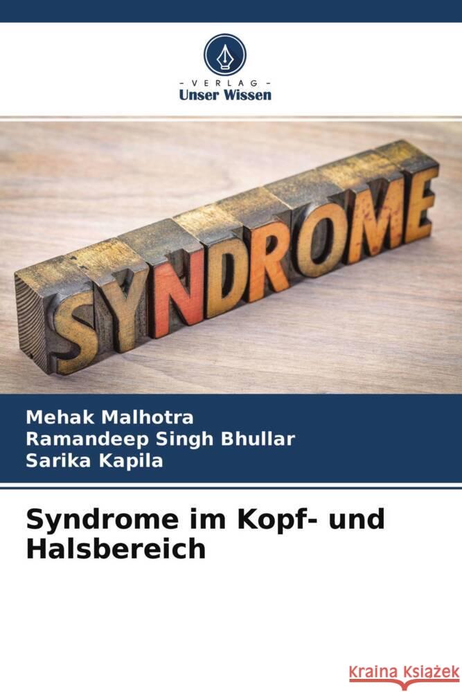 Syndrome im Kopf- und Halsbereich Malhotra, Mehak, Bhullar, Ramandeep Singh, Kapila, Sarika 9786204309224