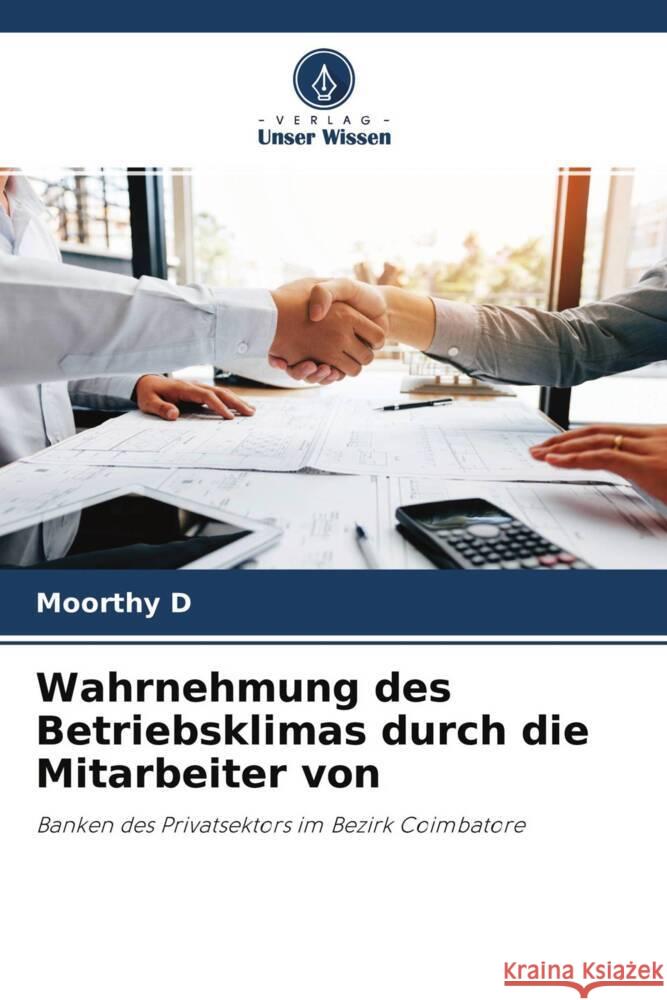 Wahrnehmung des Betriebsklimas durch die Mitarbeiter von D, Moorthy 9786204310336