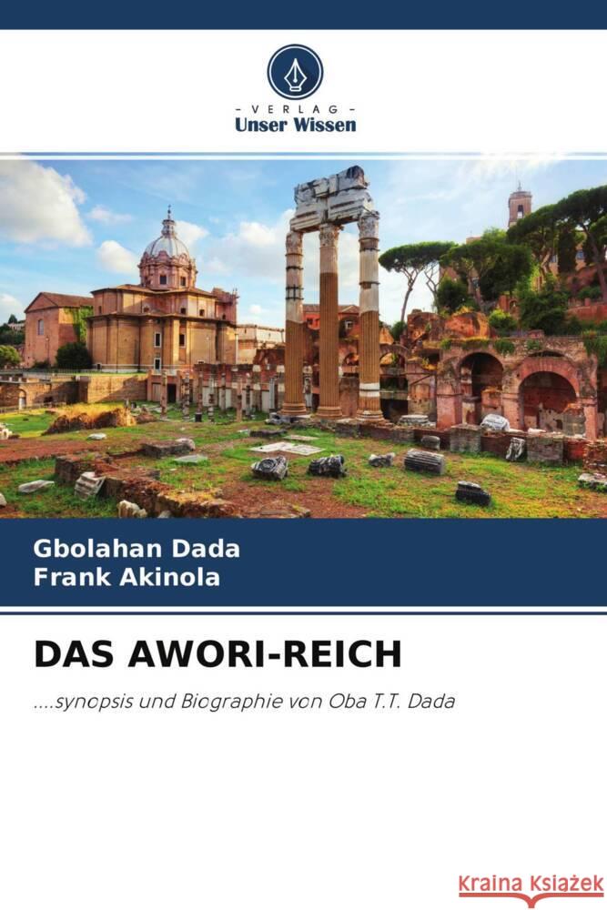DAS AWORI-REICH Dada, Gbolahan, Akinola, Frank 9786204310992 Verlag Unser Wissen